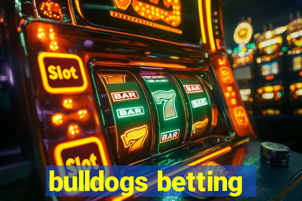 bulldogs betting