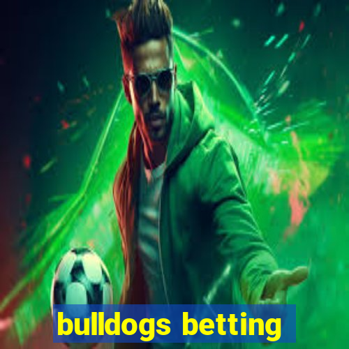 bulldogs betting