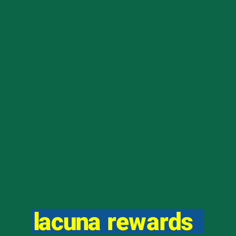 lacuna rewards