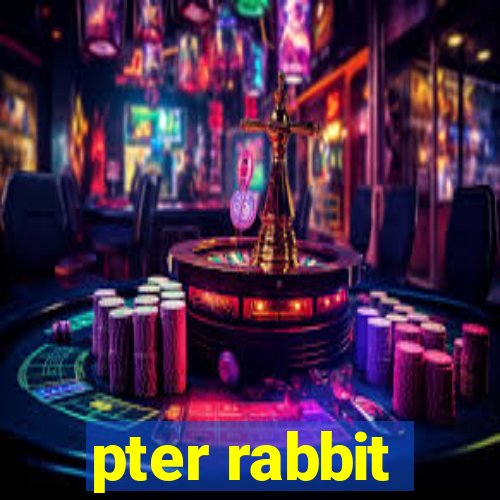 pter rabbit