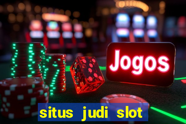 situs judi slot online terpercaya di indonesia