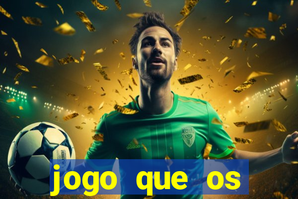 jogo que os famosos est茫o jogando para ganhar dinheiro