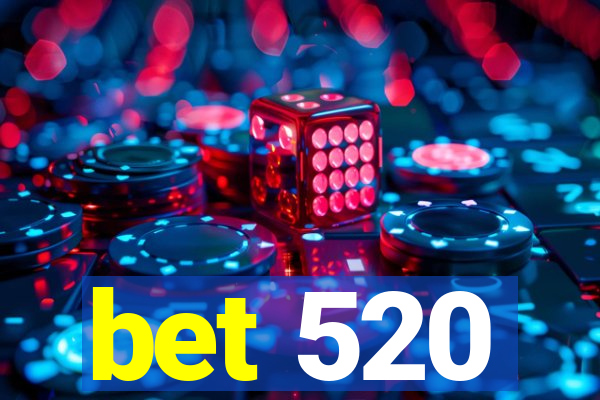 bet 520