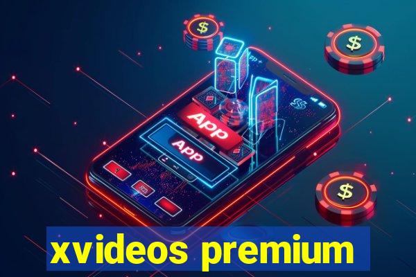 xvideos premium