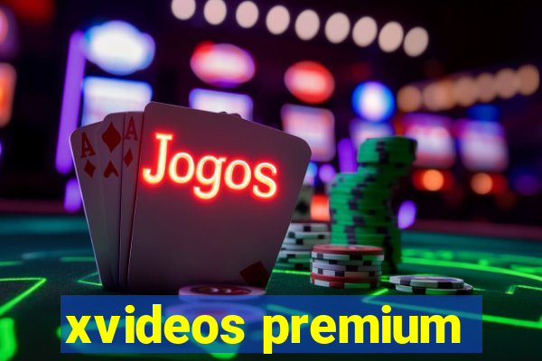 xvideos premium