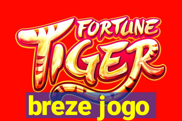 breze jogo