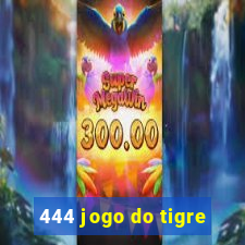 444 jogo do tigre