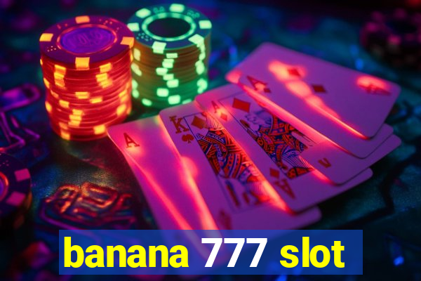 banana 777 slot