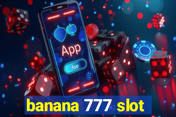 banana 777 slot