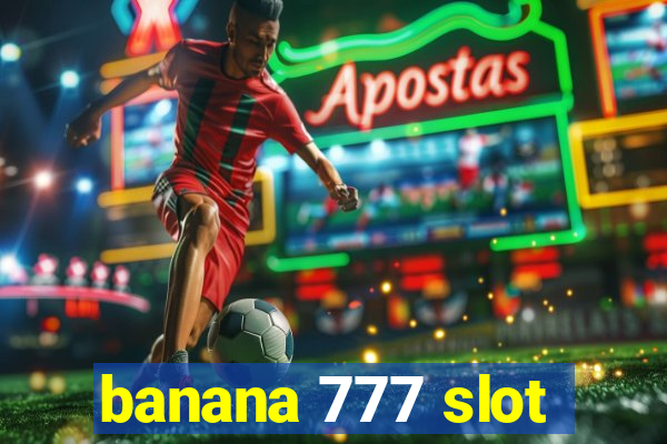 banana 777 slot