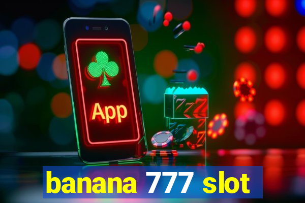 banana 777 slot