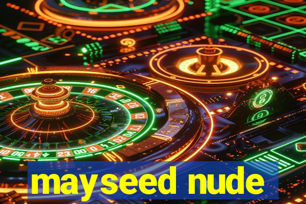 mayseed nude