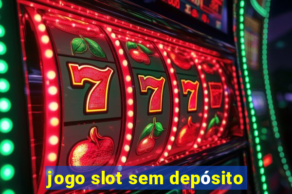 jogo slot sem depósito