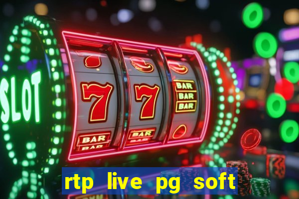 rtp live pg soft slot gac