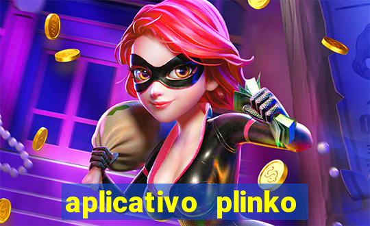 aplicativo plinko paga mesmo