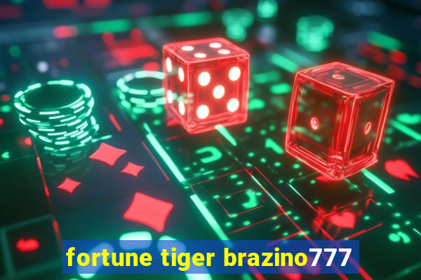 fortune tiger brazino777