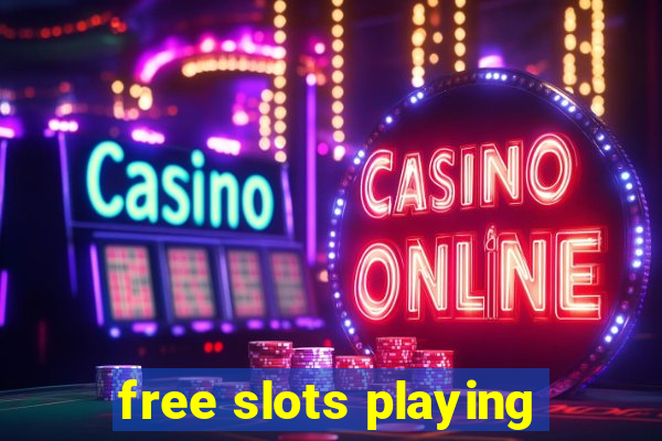 free slots playing