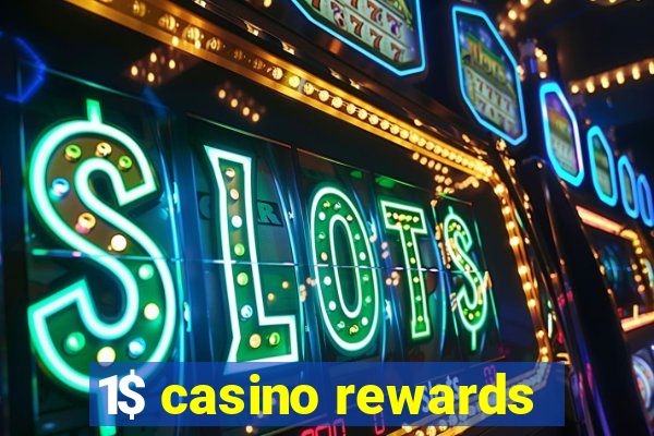 1$ casino rewards