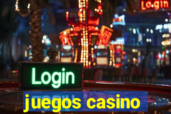 juegos casino