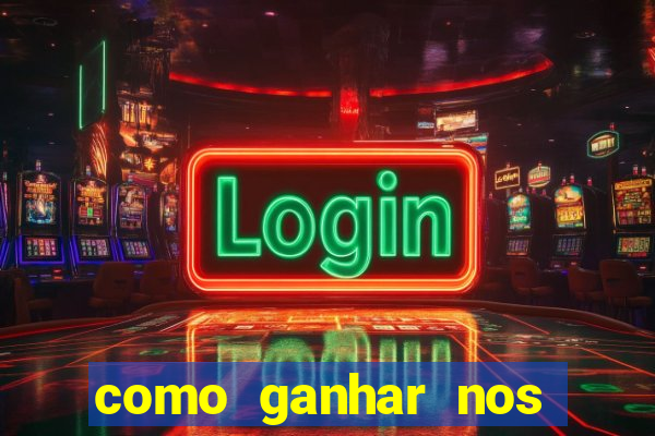 como ganhar nos jogos de cassino