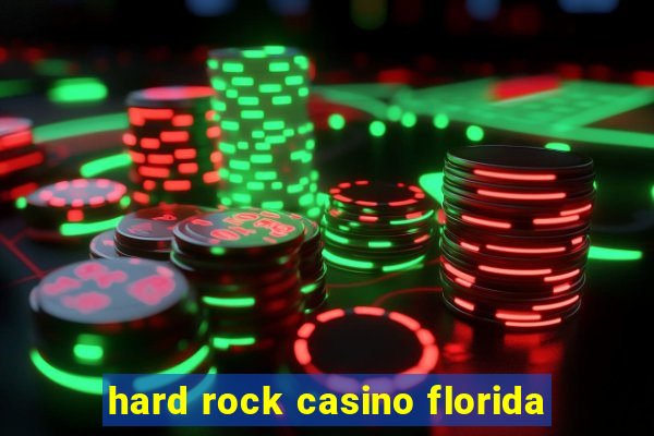 hard rock casino florida