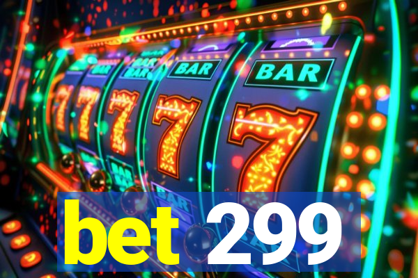 bet 299