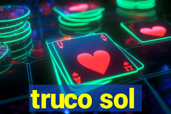 truco sol