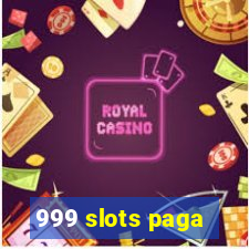 999 slots paga