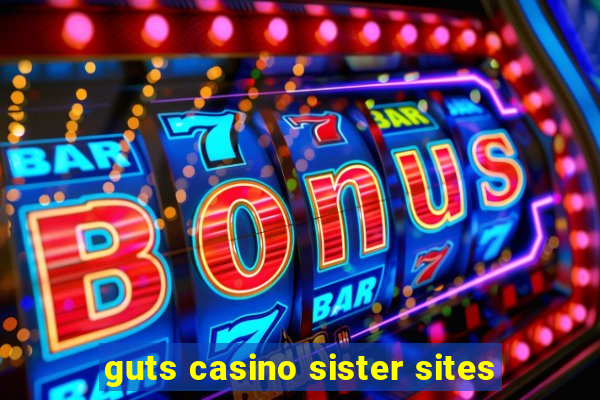 guts casino sister sites