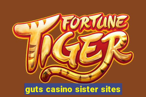 guts casino sister sites