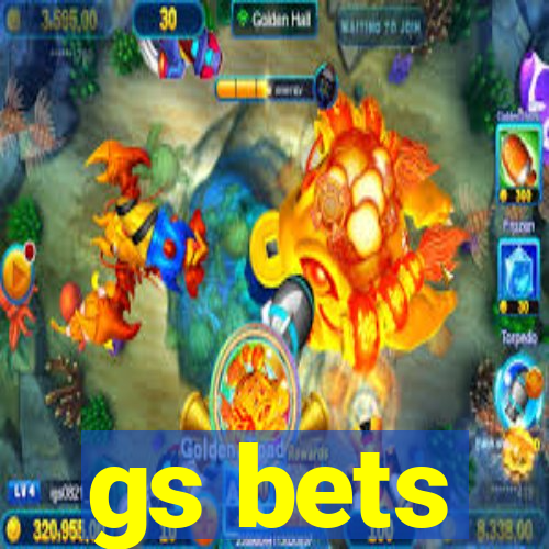 gs bets