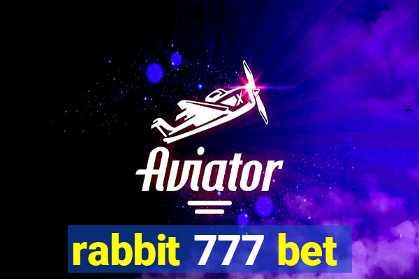 rabbit 777 bet