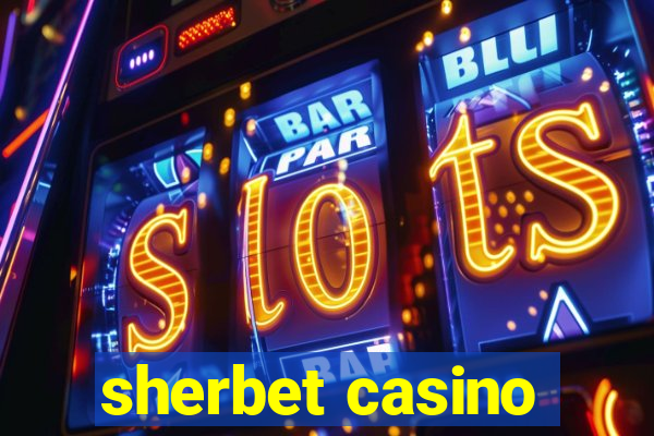 sherbet casino