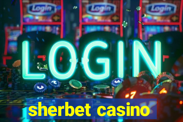 sherbet casino