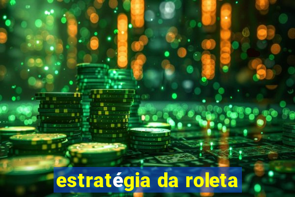 estratégia da roleta