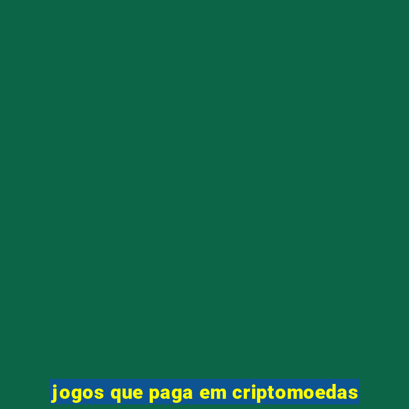 jogos que paga em criptomoedas