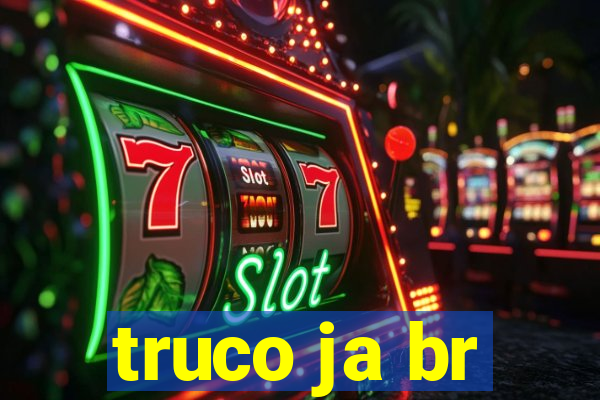 truco ja br