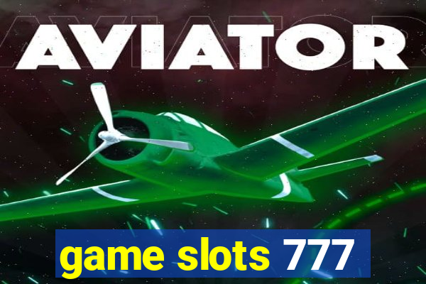 game slots 777