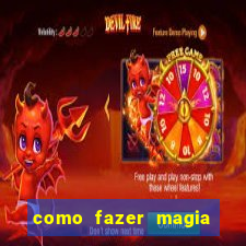 como fazer magia de fogo na vida real