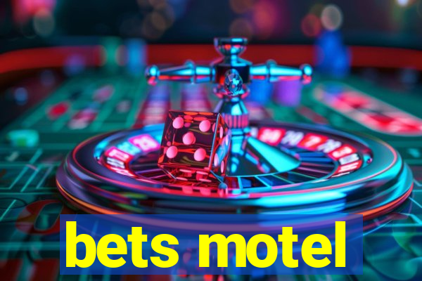 bets motel