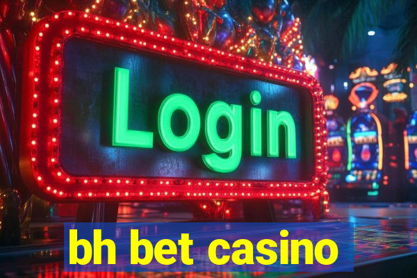 bh bet casino