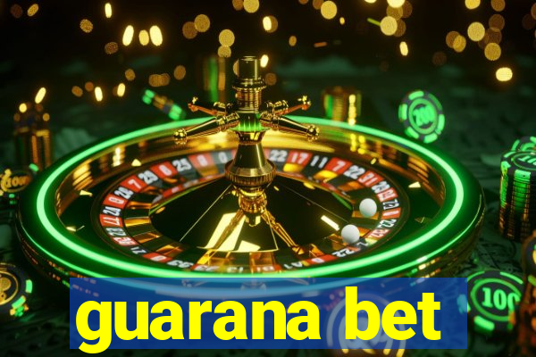 guarana bet