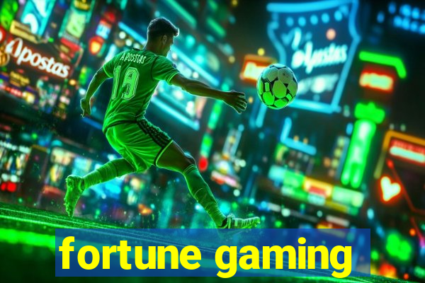 fortune gaming