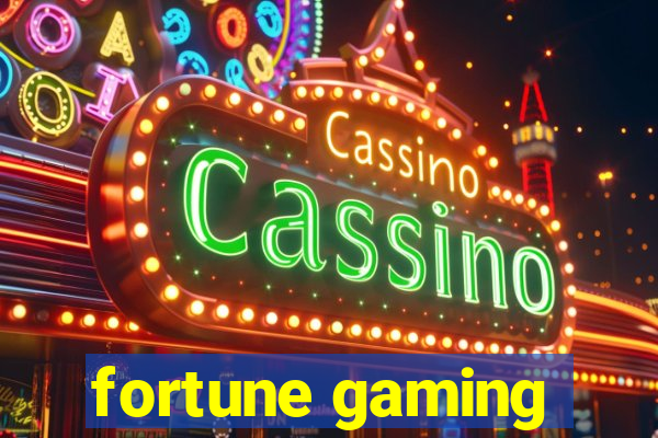 fortune gaming