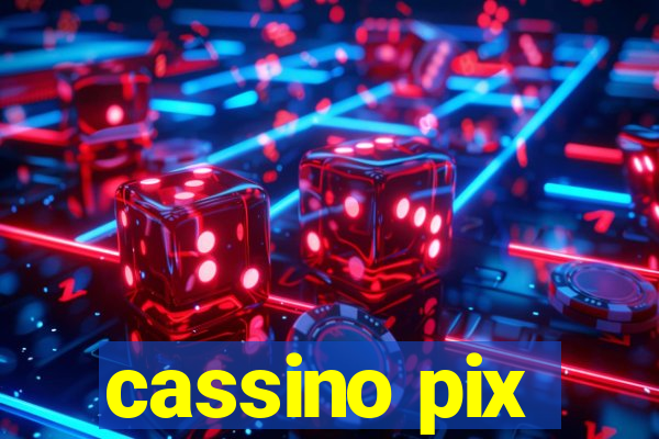 cassino pix