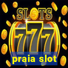 praia slot