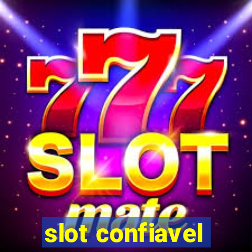 slot confiavel