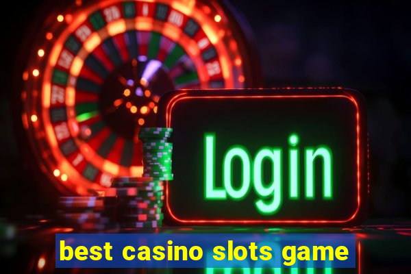 best casino slots game