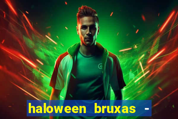 haloween bruxas - slots 777