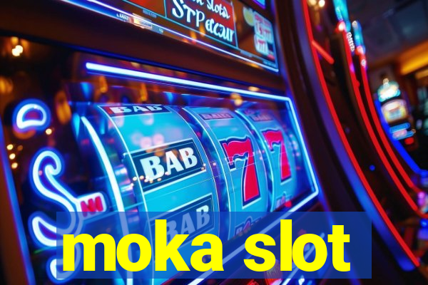 moka slot